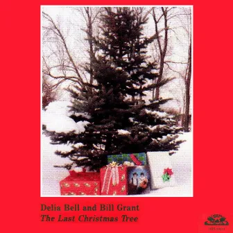 The Last Christmas Tree by Delia Bell