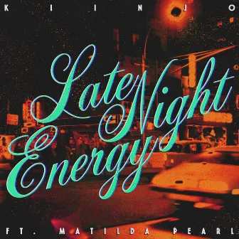 Late Night Energy by Kiinjo