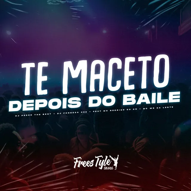 Te Maceto Depois Do Baile (Eletrofunk)