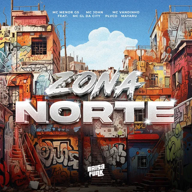 Zona Norte (feat. Mc Gl da City, Plvco & Mayaru)