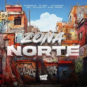 Zona Norte (feat. Mc Gl da City, Plvco & Mayaru) by Mc John