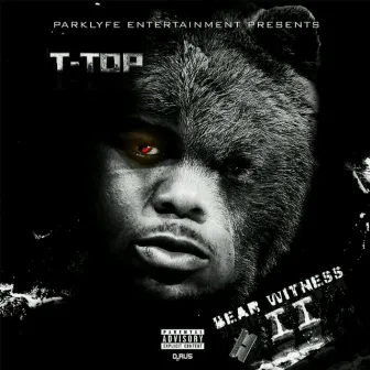 Bear Witness 2 by T-Top