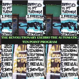 Ten Point Program by The Revolutionary Eseibio The Automatic