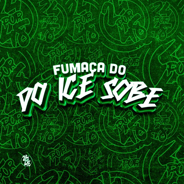 Fumaça do Ice Sobe