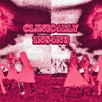 CLINIC4LLY 1NS4N3 ++PINK EDITION++ by LXRD H33M