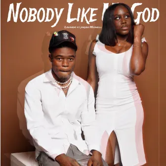 Nobody Like My God by Lavaado