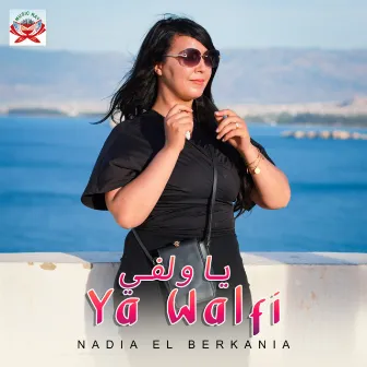 Ya Walfi by Nadia El Berkania