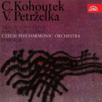 Kohoutek, Petrželka: Violin Concertos by Vaclav Snitil