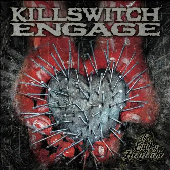 The End of Heartache by Killswitch Engage