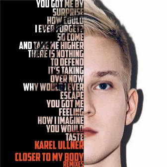 Closer to My Body Remixes by Karel Ullner