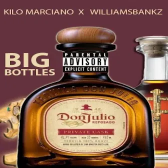 Big Bottles by Kilo Marciano