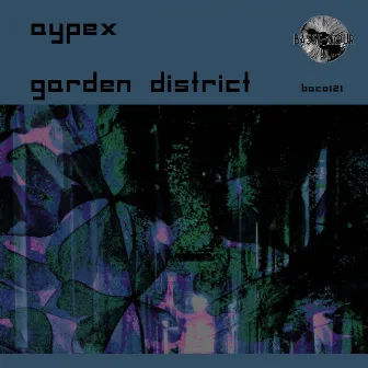 Garden District by Aypex