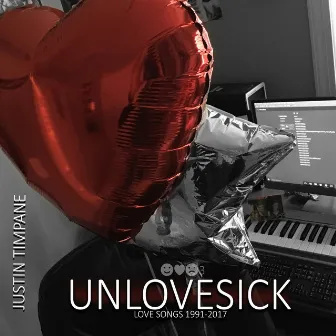 Unlovesick: Love Songs 1991-2017 by Justin Timpane