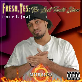 Fresh, Yes: The Lost Tonite Show by MTTRACKS