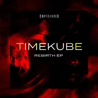 REBIRTH EP by TimeKube