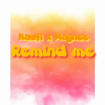 Remind Me by Nawfi