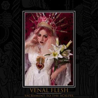 Sacrament to the Scalpel EP by Venal Flesh