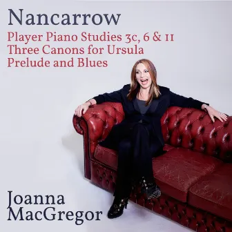 Joanna MacGregor: Piano Works by Conlon Nancarrow by Conlon Nancarrow