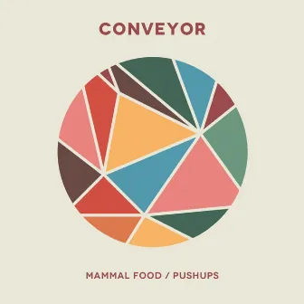 Mammal Food / Pushups - Single by Conveyor