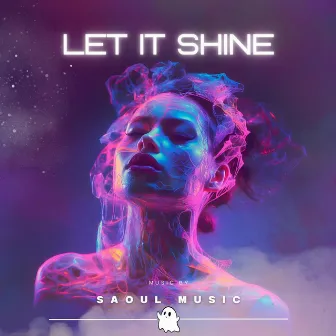 Let It Shine by SaoulMusic