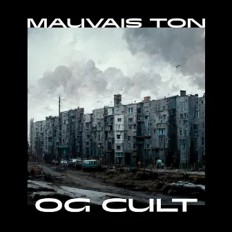 Mauvais Ton by OG CULT