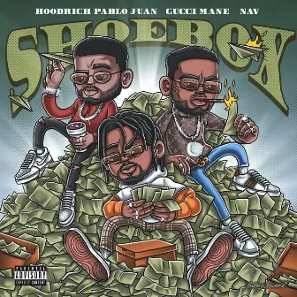 Shoebox (feat. NAV) by HoodRich Pablo Juan