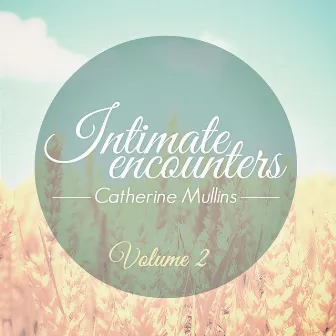 Intimate Encounters, Vol. 2 by Catherine Mullins