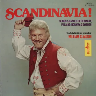 Scandinavia!: Songs and Dances of Denmark, Finland, Norway and Sweden by William Clauson