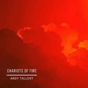 Chariots of Fire by Andy Tallent