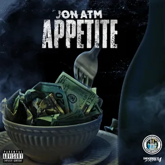 Appetite by JON ATM