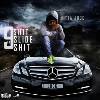 9 Shit Slide Shit by Hitta Jugg