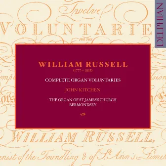 William Russell (1777-1813) : Complete Organ Voluntaries by John Kitchen