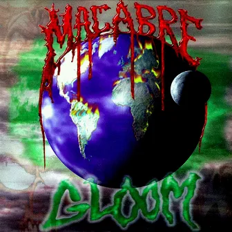 Gloom by MACABRE