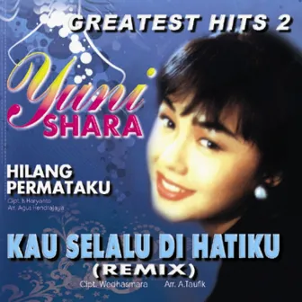 Greatest Hits, Vol. 2 by Yuni Shara