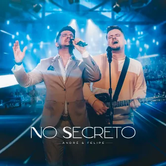 No Secreto by André e Felipe