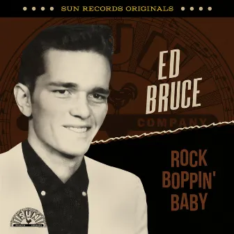 Sun Records Originals: Rock Boppin' Baby by Ed Bruce