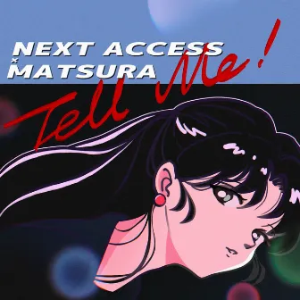 Tell Me! by Matsura