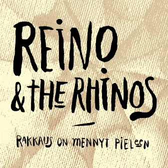 Rakkaus on mennyt pieleen (Radio Edit) by Reino & The Rhinos