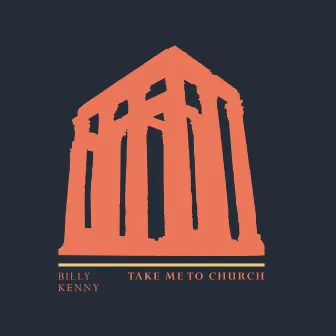 Take Me to Church by Billy Kenny