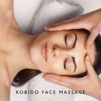 Kobido Face Massage: Asian Zen Music for Relaxation & Spa by Meditation Music Zone