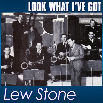 Look What I've Got by Lew Stone