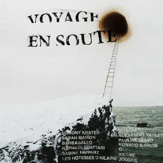 Voyage en soute by La Souterraine