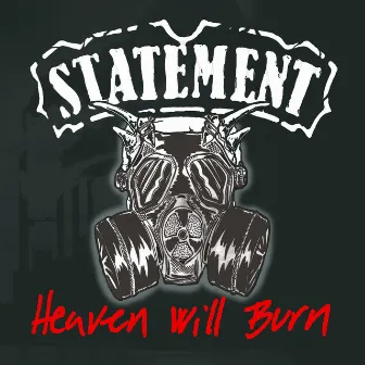 Heaven Will Burn by Statement