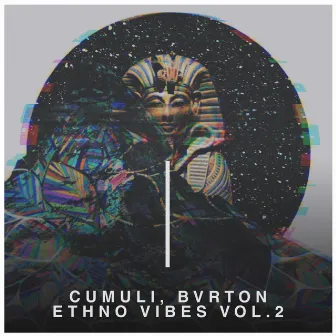 Ethno Vibes Vol. 2 EP by Cumuli, Bvrton