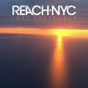 Last Surrender by Reach NYC