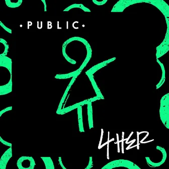 4Her by PUBLIC