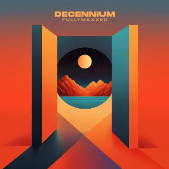 Decennium by FullyMaxxed