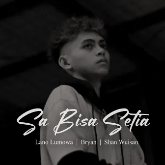 Sa Bisa Setia by Lano Lumowa