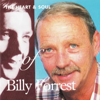 The Heart and Soul Of by Billy Forrest