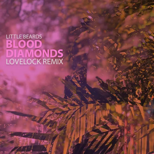 Blood Diamonds (Lovelock Remix)